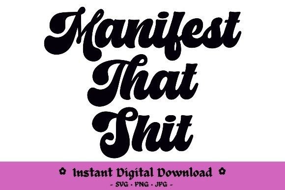 Manifest This Shit: Bold Graphics for Crafts