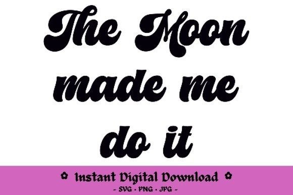 Moon Made Me Do It: Graphics for Crafts