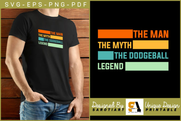 The Man the Myth Dodgeball Legend Graphics for Crafts
